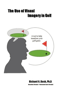 Abbildung von: The Use of Visual Imagery in Golf - AuthorHouse