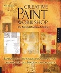 Cover: Creative Paint Workshop for Mixed-Media Artists - Quarry Books