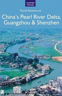 Abbildung von: China's Pearl River Delta, Guangzhou & Shenzhen - Hunter Publishing