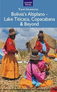 Abbildung von: Bolivia's Altiplano - Lake Titicaca, Copacabana & Beyond - Hunter Publishing
