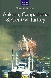 Abbildung von: Ankara, Cappadocia & Central Turkey - Hunter Publishing (NJ)