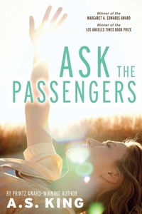 Enlarge image Cover: Ask the Passengers - Little, Brown Young Readers