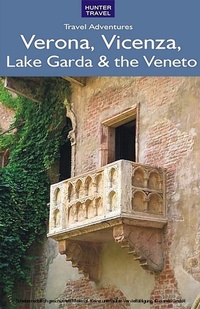 Abbildung von: Verona, Vicenza, Lake Garda & the Veneto - Hunter Publishing