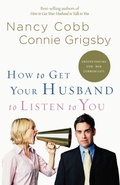 Cover: How to Get your Husband to Listen to You - Multnomah Press
