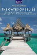 Cover: Belize - The Cayes - Hunter Publishing (NJ)