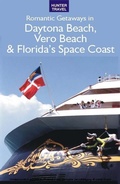 Cover: Romantic Getaways: Daytona Beach, Vero Beach & Florida's Space Coast - Hunter Publishing, Inc.
