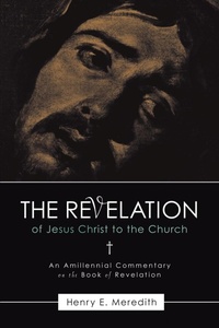 Bild: The Revelation of Jesus Christ to the Church - Xulon Press