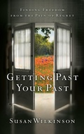 Cover: Getting Past Your Past - Multnomah Press