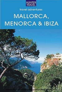 Abbildung von: Mallorca, Menorca & Ibiza - Hunter Publishing (NJ)