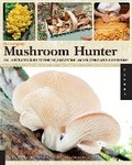Cover: The Complete Mushroom Hunter - Quarry Books