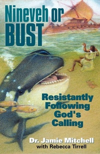 Enlarge image Cover: Nineveh or Bust - Xulon Press