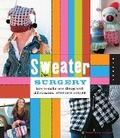 Cover: Sweater Surgery - Quarry Books