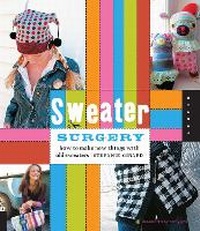 Enlarge image Cover: Sweater Surgery - Quarry Books