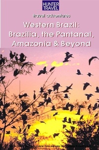 Abbildung von: Western Brazil, Brazilia, the Pantanal, Amazonia & Beyond - Hunter Publishing