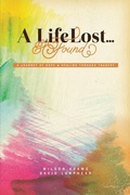 Cover: A Life Lost... and Found - One Stone