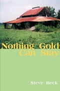 Cover: Nothing Gold Can Stay - iUniverse