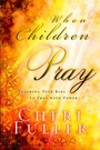 Cover: When Children Pray - Multnomah Books