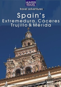 Abbildung von: Spain's Extremadura, C Ceres, Trujillo & M Rida - Hunter Publishing (NJ)