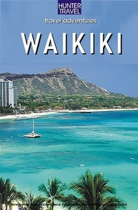 Abbildung von: Waikiki Travel Adventures - Hunter Publishing (NJ)