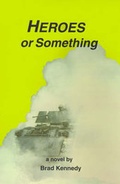 Abbildung von: Heroes or Something - AuthorHouse