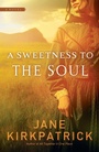 Cover: A Sweetness to the Soul - Multnomah Press