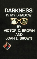 Cover: Darkness is My Shadow - AuthorHouse