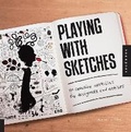 Cover: Playing with Sketches - Rockport Publishers
