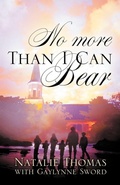 Cover: No More Than I Can Bear - Xulon Press