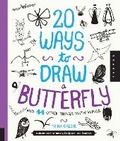 Cover: 20 Ways to Draw a Butterfly and 44 Other Things with Wings - Quarry Books