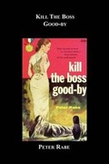 Cover: Kill the Boss Good-By - BLACKMASK.COM