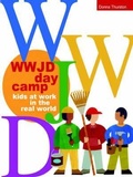 Cover: WWJD Day Camp - Faith Alive Christian Resources