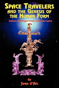 Enlarge image Cover: Space Travelers and the Genesis of the Human Form - Book Tree,US