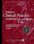 Cover: Pediatric Clinical Practice Guidelines and Policies - American Academy of Pediatrics