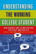 Cover: Understanding the Working College Student - Routledge
