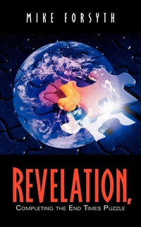 Bild: REVELATION, Completing the End Times Puzzle - Xulon Press