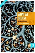 Cover: What We Believe Session Guide, Part 2 - Faith Alive Christian Resources