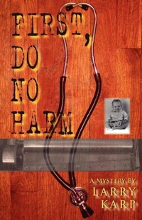 Enlarge image Cover: First, Do No Harm - Poisoned Pen Press