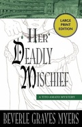 Cover: Her Deadly Mischief - Poisoned Pen Press