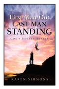Cover: First Man Out-Last Man Standing - Xulon Press