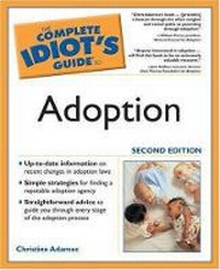 Enlarge image Cover: The Complete Idiot's Guide to Adoption - Alpha Books