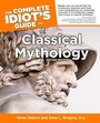 Cover: The Complete Idiot's Guide to Classical Mythology, 2nd Edition - Alpha Books