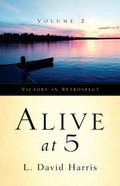 Cover: Alive at 5 Volume 2 - Xulon Press