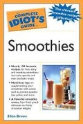 Cover: The Complete Idiot's Guide to Smoothies - Alpha Books
