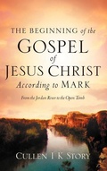 Bild: The Beginning of the Gospel of Jesus Christ According to Mark - Xulon Press