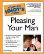 Cover: The Complete Idiot's Guide to Pleasing Your Man - Alpha Books