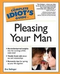 Cover: The Complete Idiot's Guide to Pleasing Your Man - Alpha Books