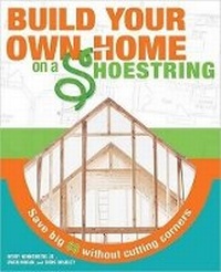 Enlarge image Cover: Build Your Own Home on a Shoestring - Alpha Books