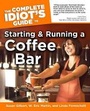 Cover: Starting & Running a Coffee BA - Alpha Books