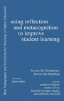 Cover: Using Reflection and Metacognition to Improve Student Learning - Stylus Publishing