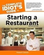 Cover: Complete Idiot's Guide to Starting a Restaurant - Alpha Books